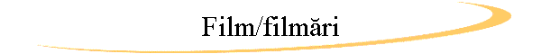 Film/filmări